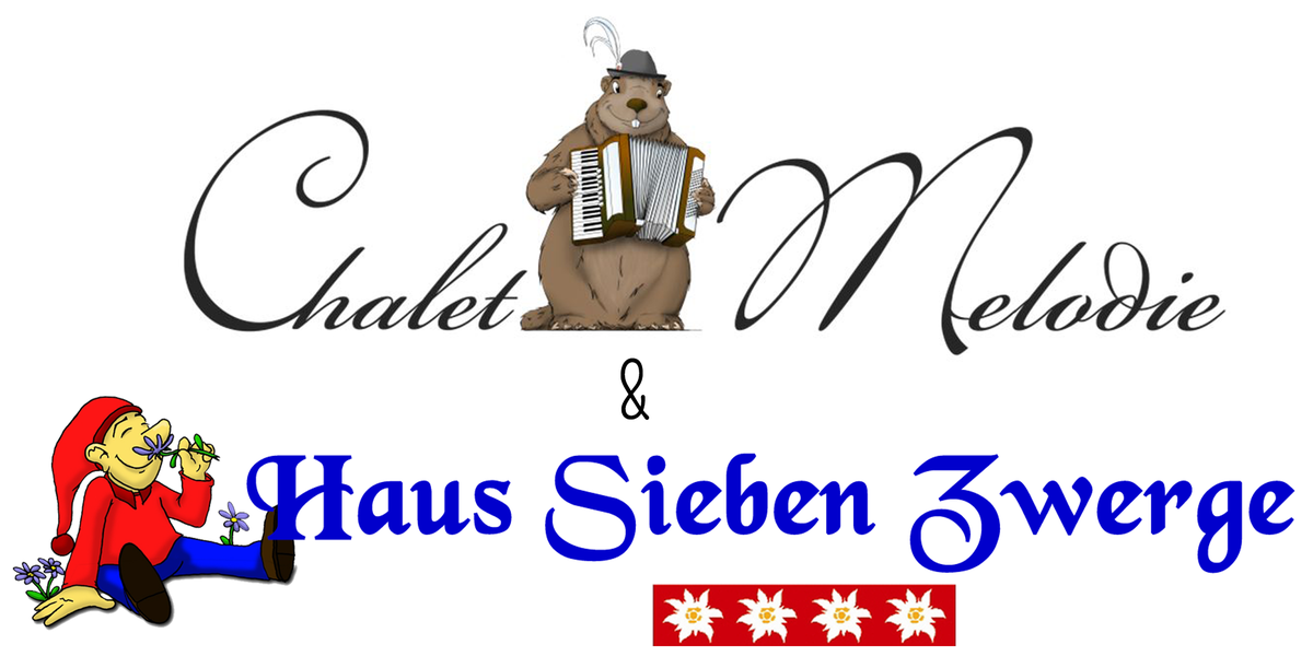 Chalet Melodie & Haus Sieben Zwerge